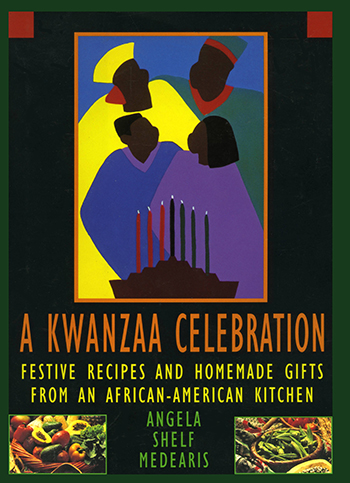 A Kwanzaa Celebration: Festive Recipes and Homemade Gifts from an African-American Kitchen